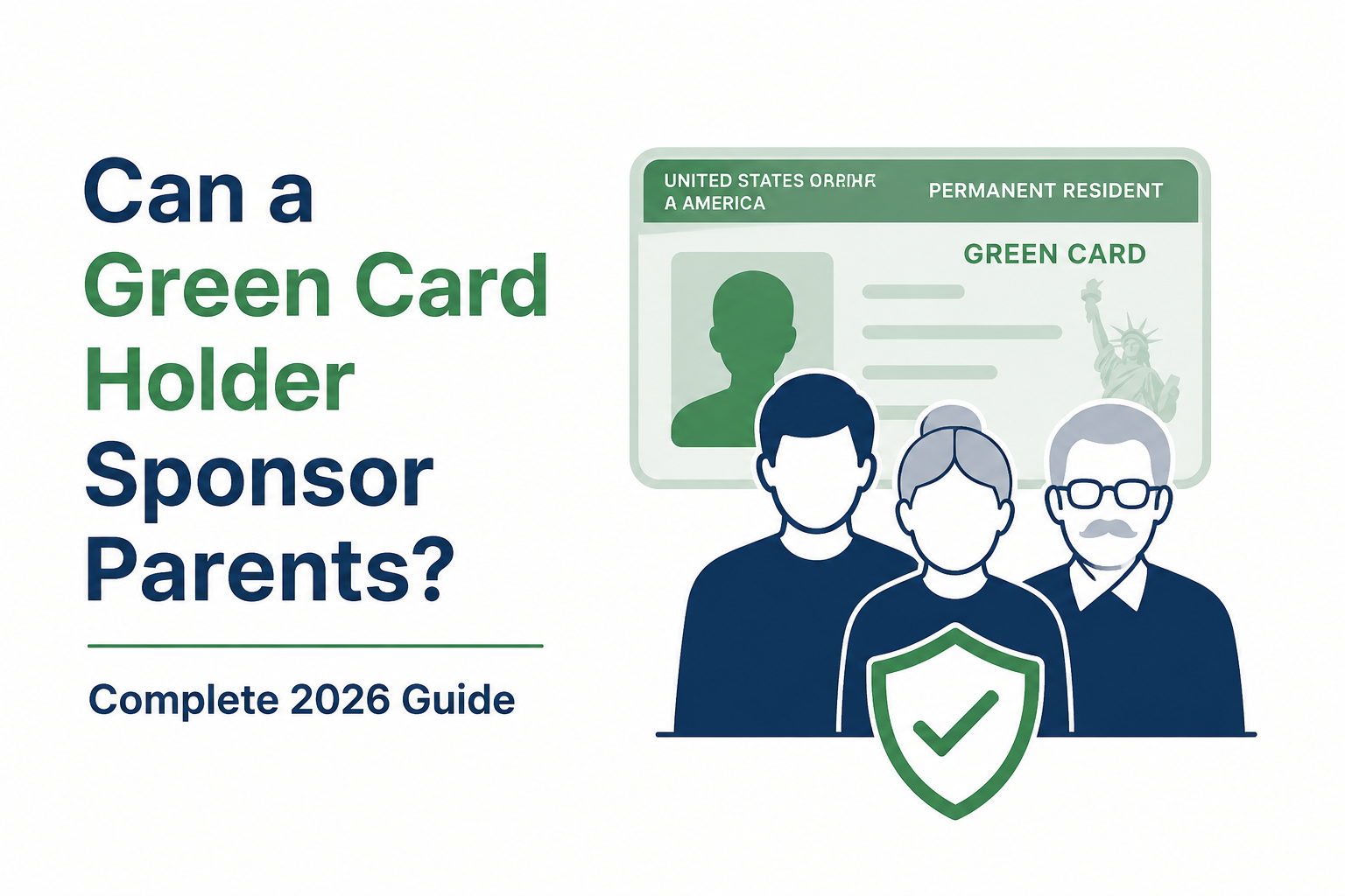 Can a Green Card Holder Sponsor Parents: Complete 2026 Guide