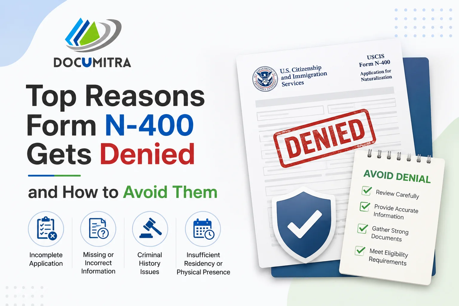 Top Reasons Form N-400 Gets Denied and How to Avoid Them