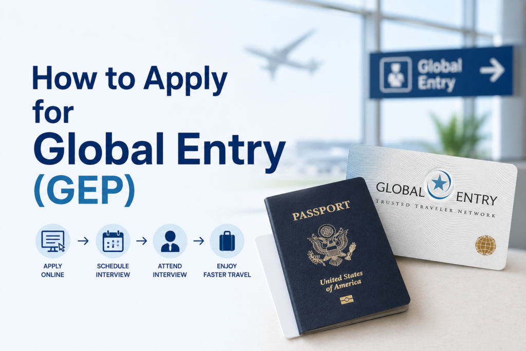 How to Apply for Global Entry (GEP) in the USA